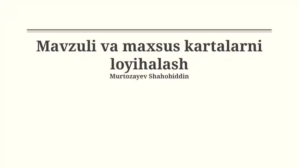 Mavzuli va maxsus kartalarni loyihalash