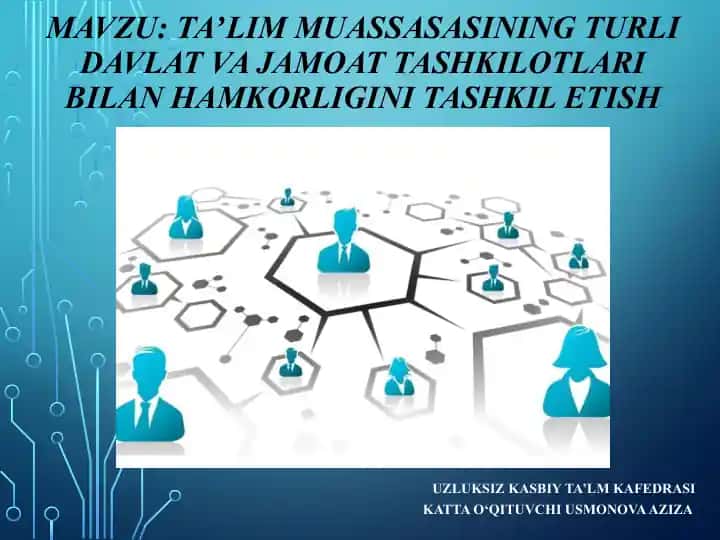 Ta'lim muassasasining turli davlat va jamoat tashkilotlari bilan hamkorligini tashkil etish