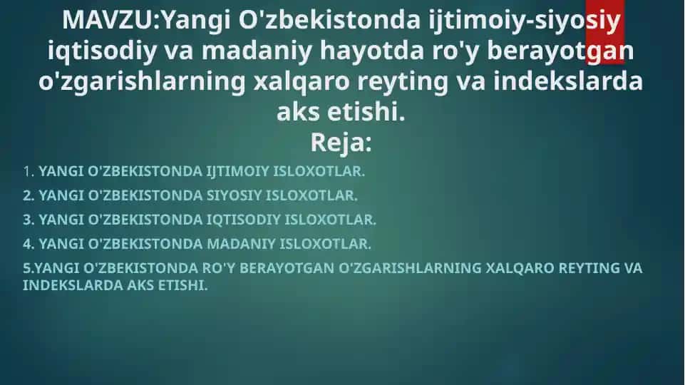 Yangi O'zbekistonda ijtimoiy-siyosiy iqtisodiy va madaniy hayot daro'yberayotgan o'zgarishlar