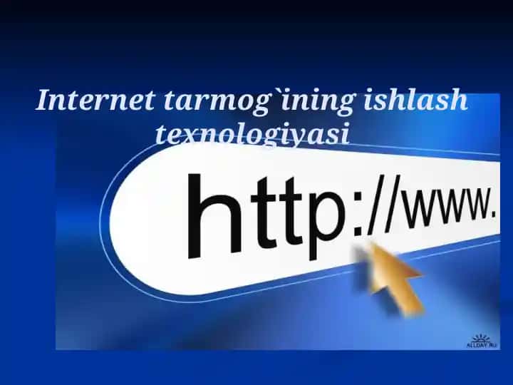 Internet tarmog`ining ishlash texnologiyasi