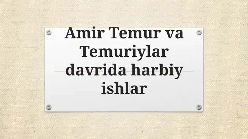 Amir Temur va Temuriy davri harbiy ishlar