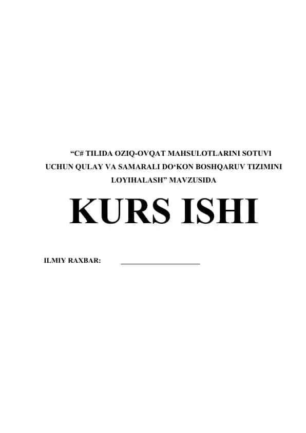 C# TILIDA OZIQ-OVQAT MAHSULOTLARINI SOTUVI UCHUN QULAY VA SAMARALI DO‘KON BOSHQARUV TIZIMINI LOYIHALASH