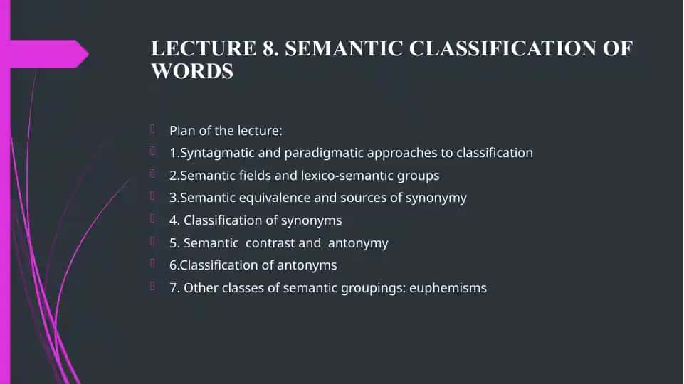 LECTURE 8. SEMANTIC CLASSIFICATION OF WORDS
