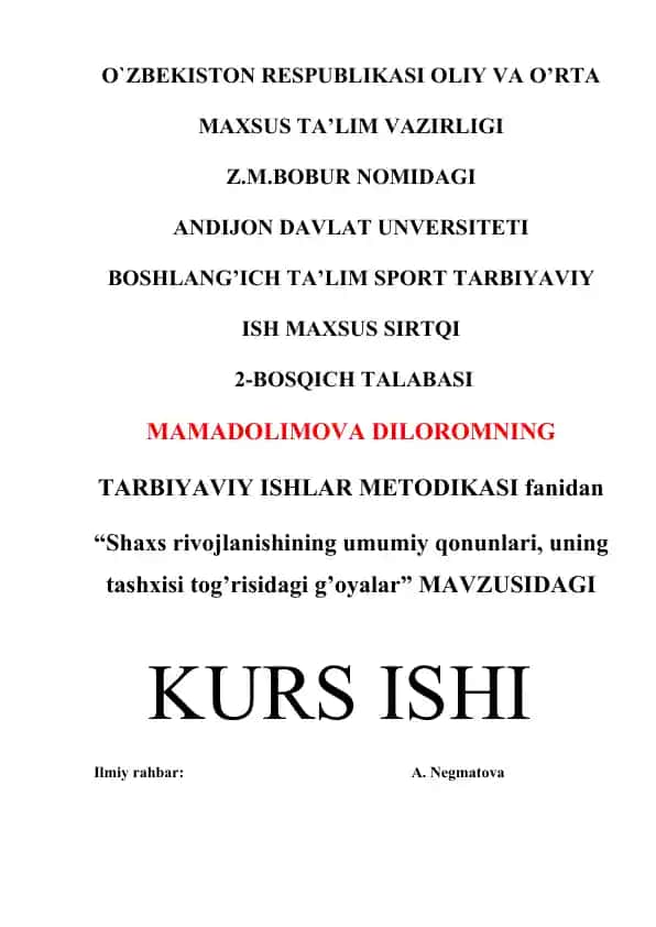 TARBIYAVIY ISHLAR METODIKASI fanidan “Shaxs rivojlanishining umumiy qonunlari, uning tashxisi tog’risidagi g’oyalar” MAVZUSIDAGI KURS ISHI