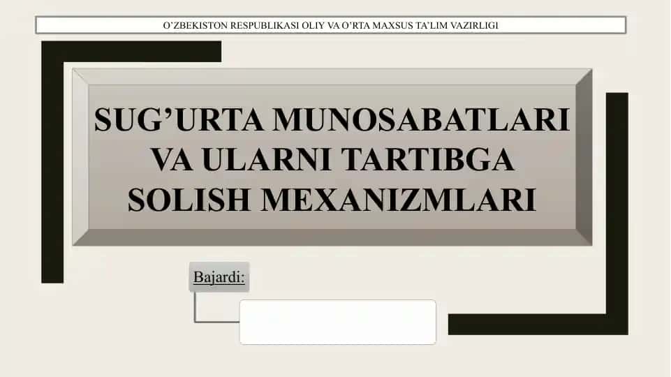 SUG’URTA MUNOSABATLARI VA ULARNI TARTIBGA SOLISH MEXANIZMLARI