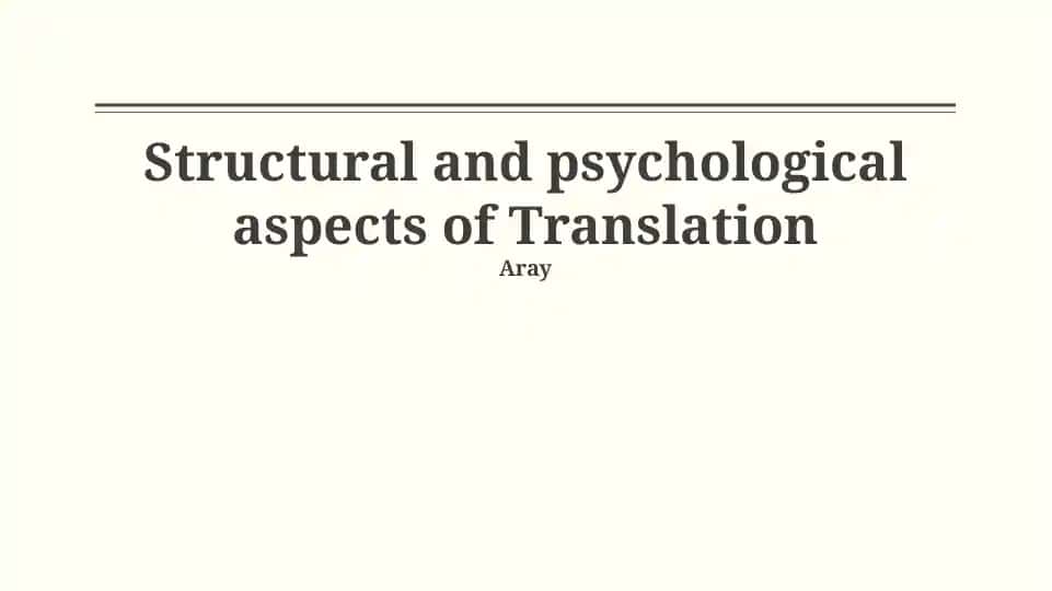 Structural and psychological aspects of Translation