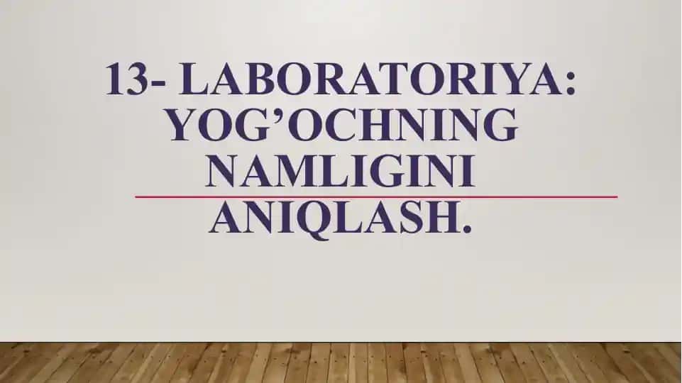 Yog‘ochning namligini aniqlash laboratoriyasi