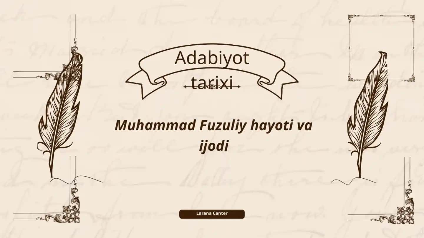 Muhammad Fuzuliy hayoti va ijodi
