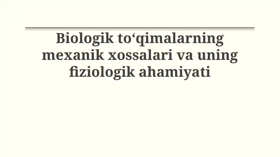 Biologik to'qimalarning mexanik xususiyatlari