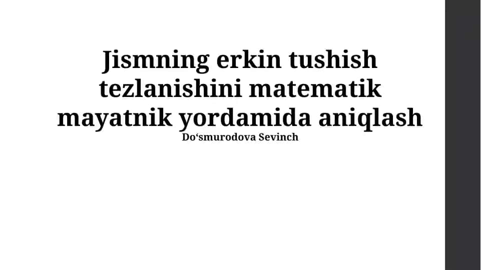Jismning erkin tushish tezlanishini matematik mayatnik yordamida aniqlash