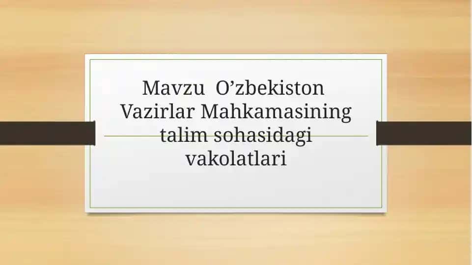 O'zbekiston Vazirlar Mahkamasi Talim Sohasidagi Vakolatlari