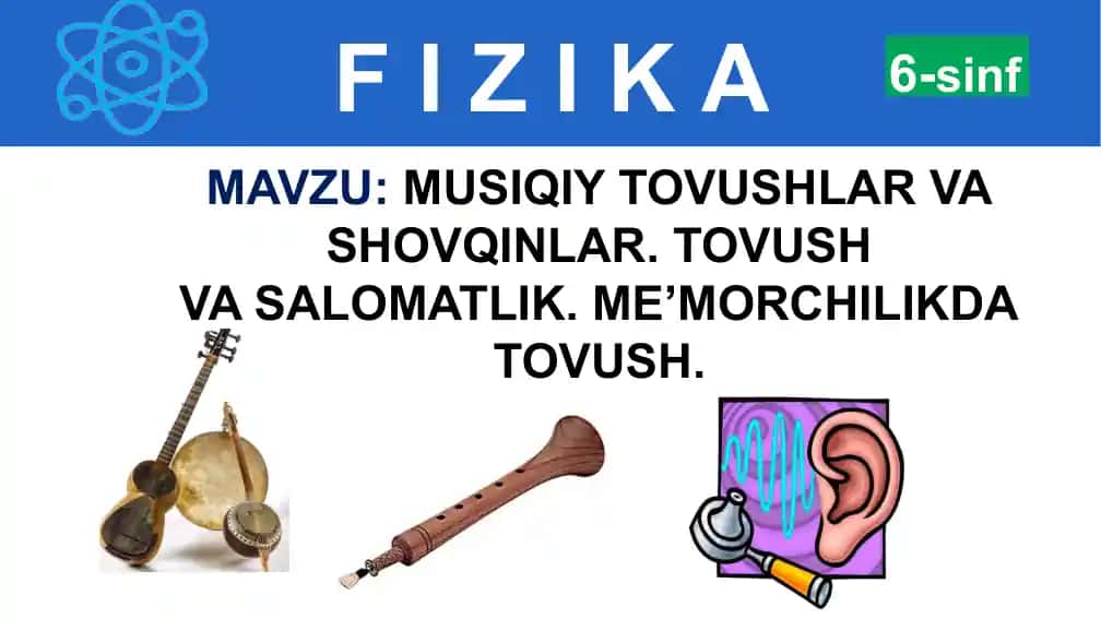 MUSIQIY TOVUSHLAR VA SHOVQINLAR. TOVUSH VA SALOMATLIK. ME’MORCHILIKDA TOVUSH