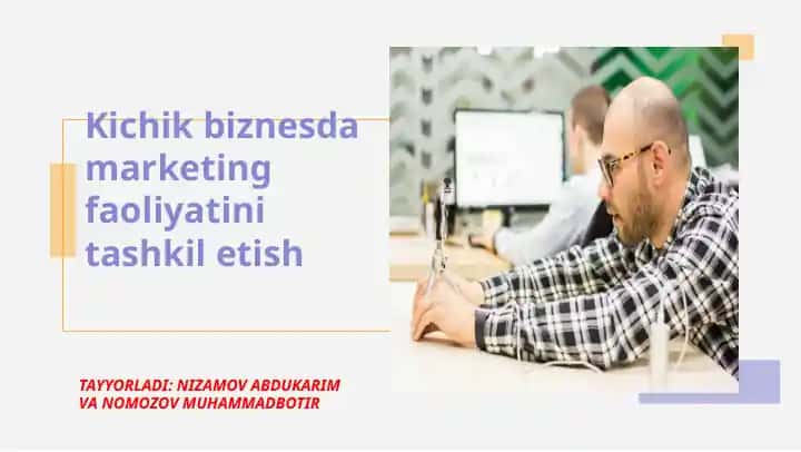Kichik biznesda marketing faoliyati