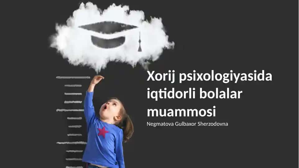 Xorij psixologiyasida iqtidorli bolalar muammosi