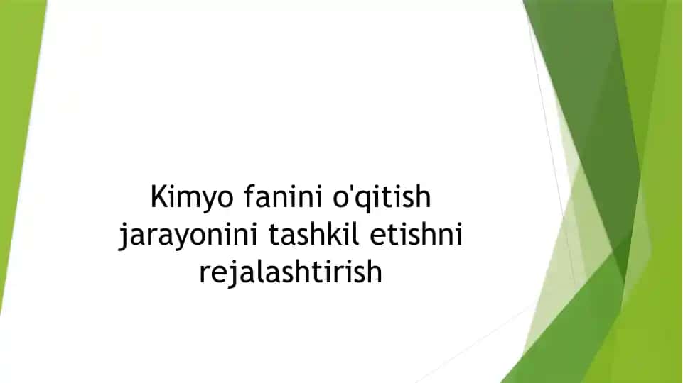 Kimyo fanini o'qitish jarayonini tashkil etishni rejalashtirish