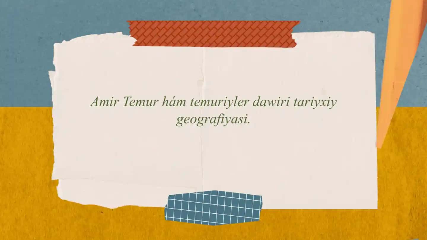 Amir Temur hám temuriyler dawiri tariyxiy geografiyasi