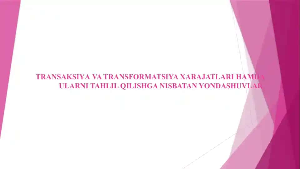 Transaksiyаva Transformatsiya Xarajatlari Hamda Ularni Tahlil Qilishga Nisbatan Yondashuvlar