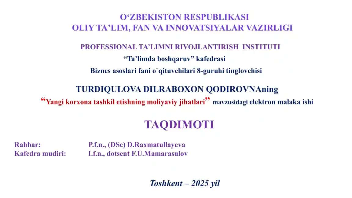 Yangikorxonatashkiletishningmoliyaviyjihatlari