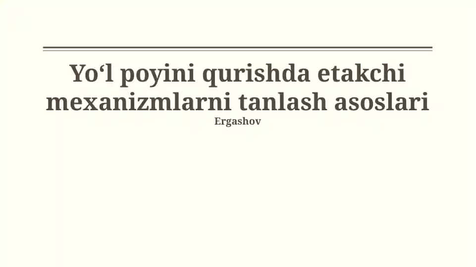 Yo‘l poyini qurishda etakchi mexanizmlarni tanlash asoslari