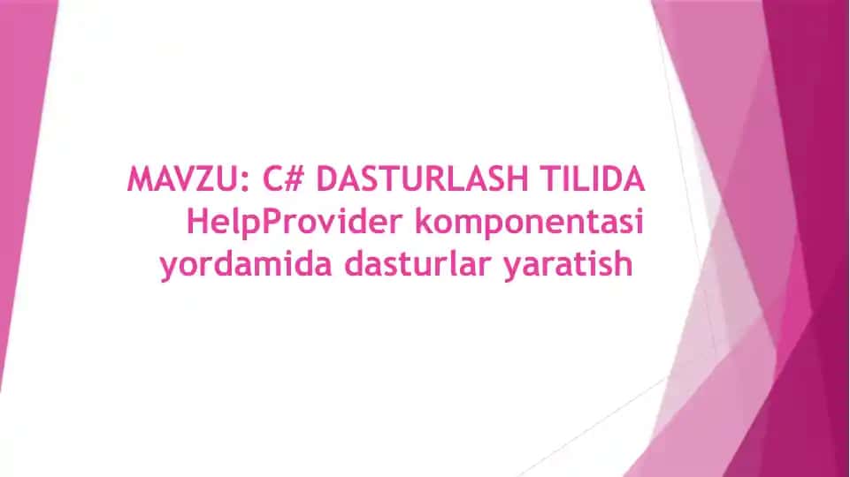 C# dasturlash tilida HelpProvider komponentasi yordamida dasturlar yaratish