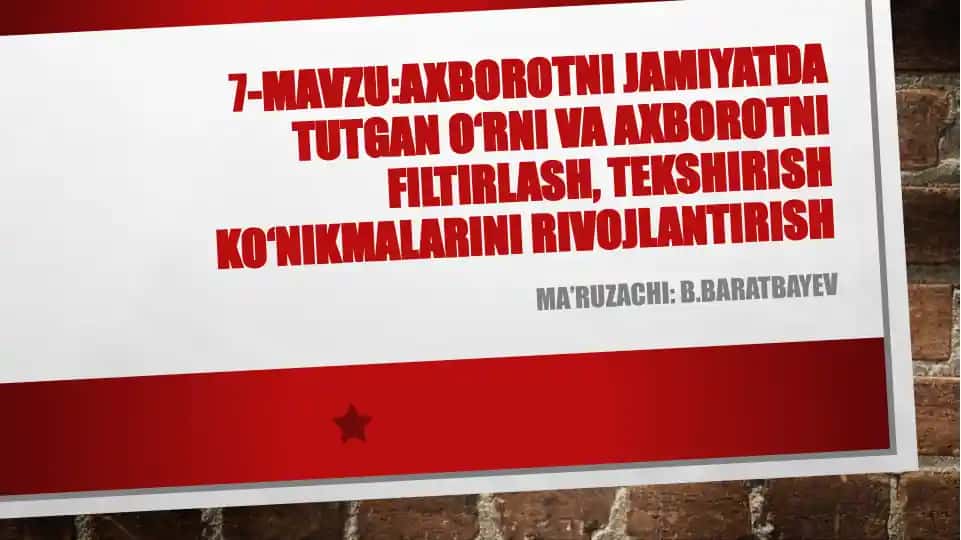 Axborotni jamiyatda tutgan o‘rni va axborotni filtirlash