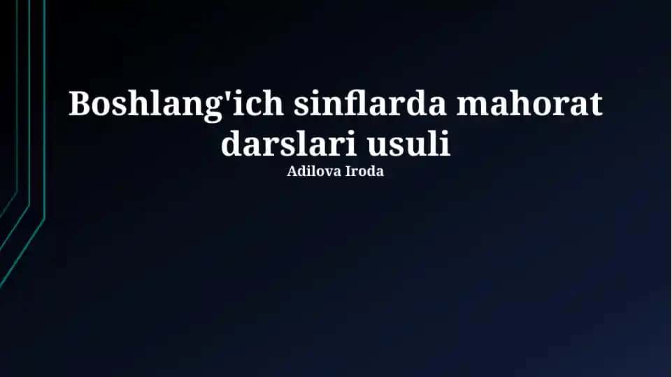 Boshlang'ich sinflarda mahorat darslari usuli