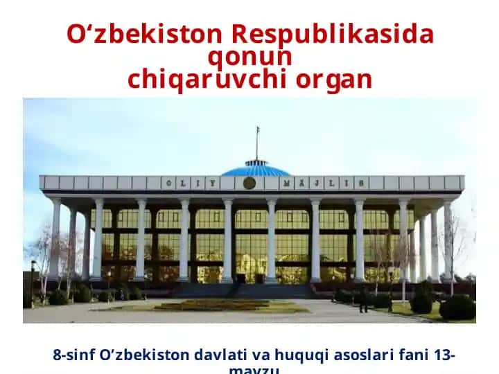 O‘zbekiston Respublikasida Qonunchi Qaruvchi Organ