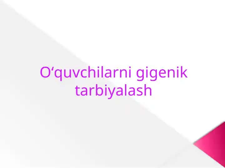 Gigiyena va tarbiyalash