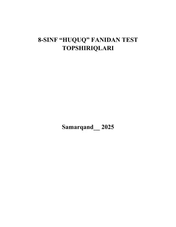 8-SINF “HUQUQ” FANIDAN TEST TOPSHIRIQLARI