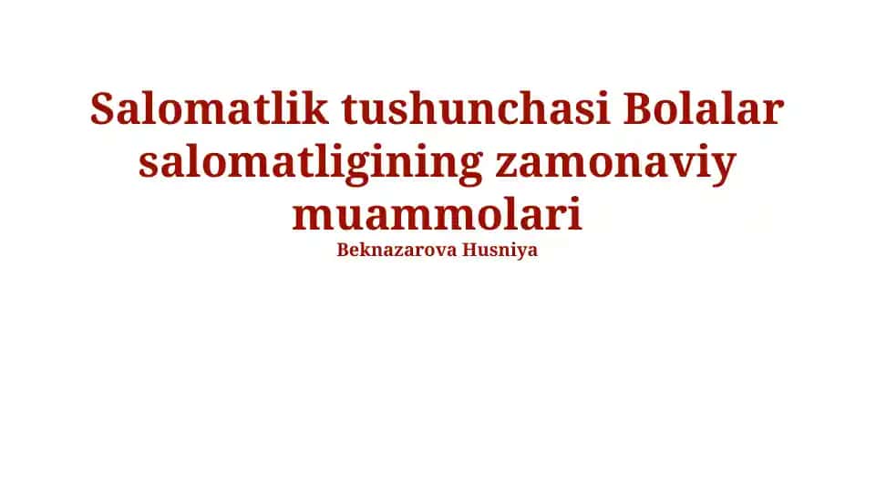 Bolalar salomatligining zamonaviy muammolari
