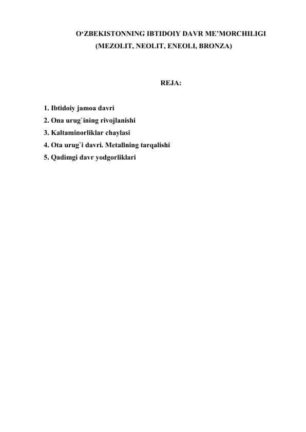 O‘ZBEKISTONNING IBTIDOIY DAVR ME’MORCHILIGI (MEZOLIT, NEOLIT, ENEOLI, BRONZA)