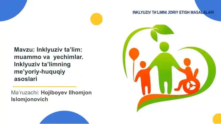 Inklyuziv ta'limning me’yoriy-huquqiy asoslari