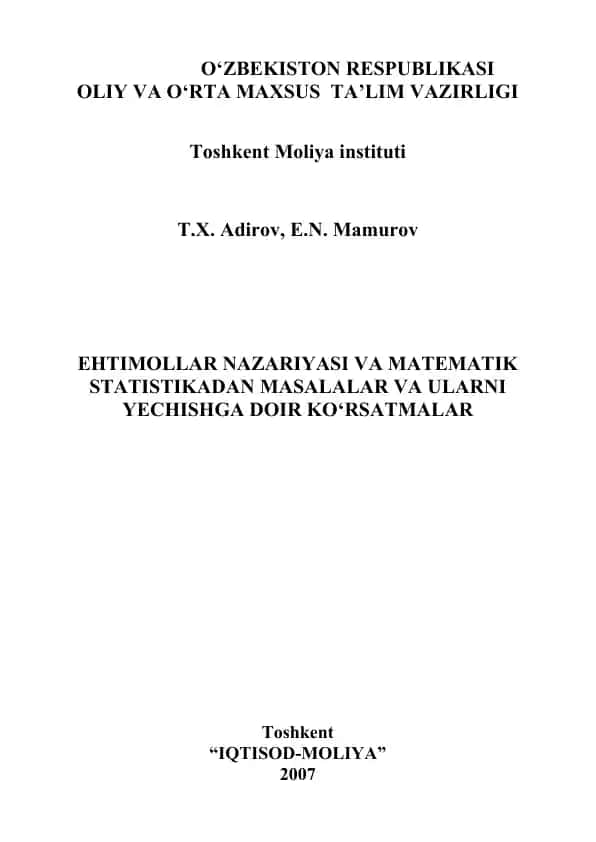 Ehtimollar nazariyasi va matematik statistikadan masalalar va ularni yechishga doir ko‘rsatmalar