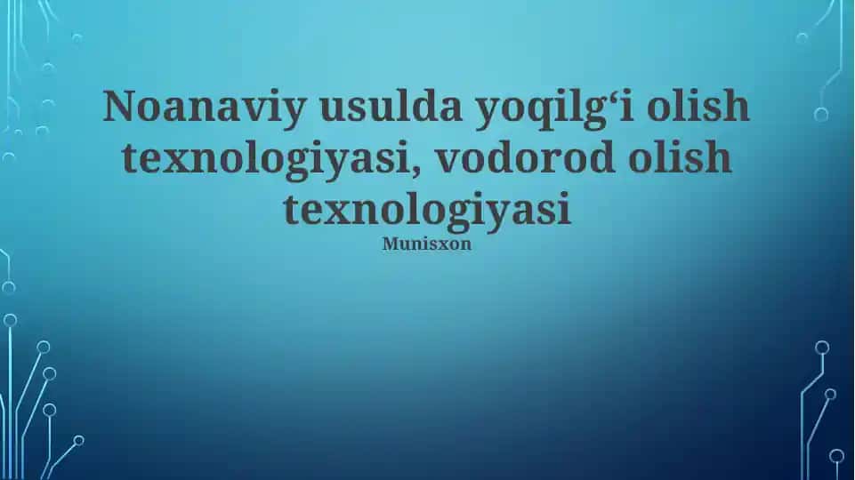 Noanaviy usulda yoqilgʻi olish texnologiyasi, vodorod olish texnologiyasi