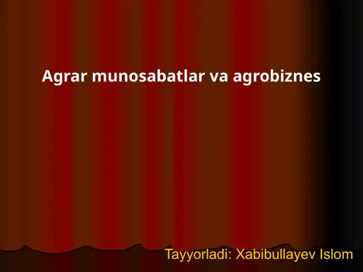 Agrar munosabatlar va agrobiznes