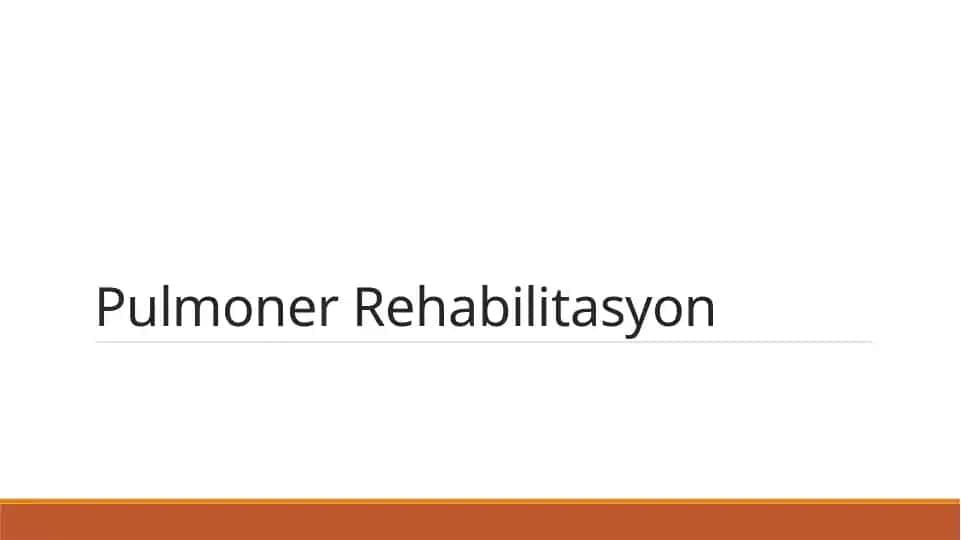 Pulmoner Rehabilitasyon