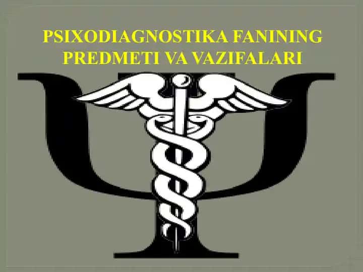 PSIXODIAGNOSTIKA FANINING PREDMETI VA VAZIFALARI