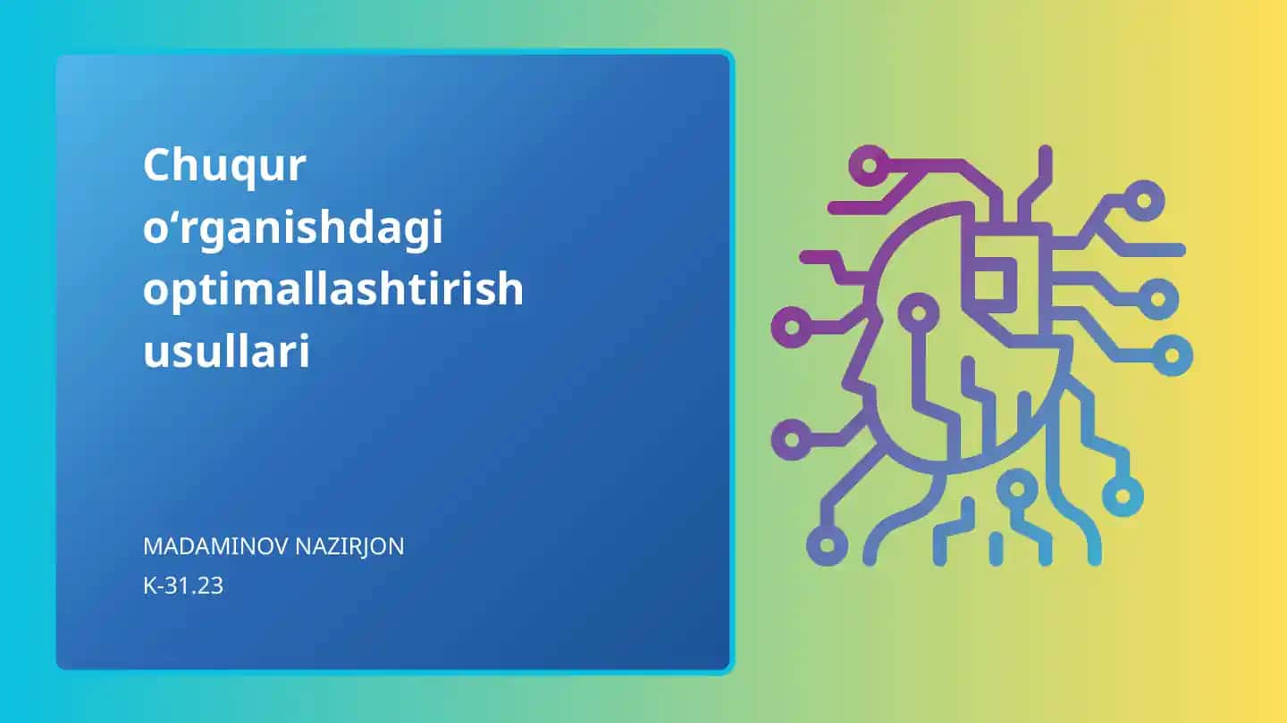 Chuqur o‘rganishdagi optimallashtirish usullari