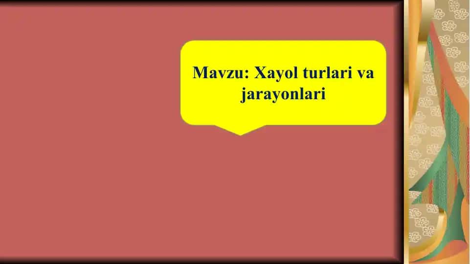 Xayol turlari va jarayonlari