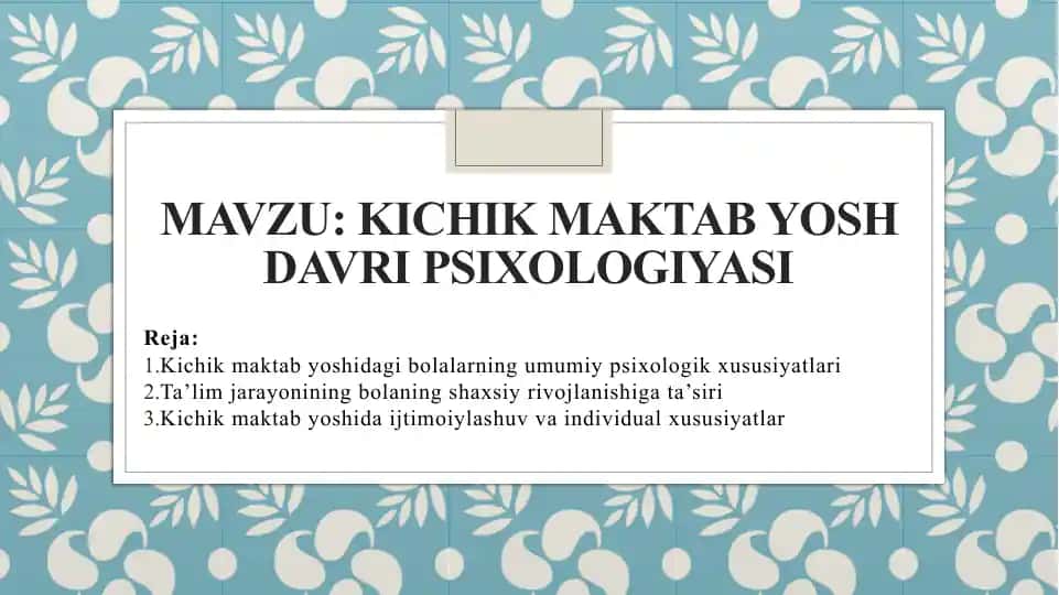 Kichik maktab yosh davri psixologiyasi