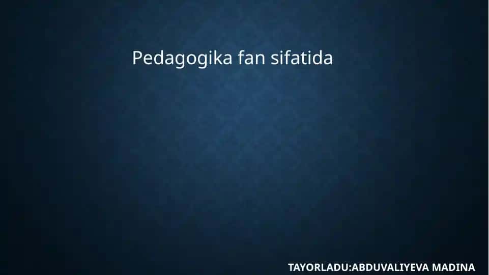 Pedagogika fanining rivojlanishi