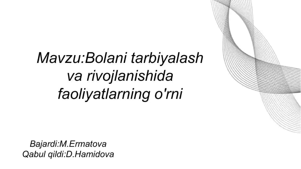 Bolani tarbiyalash va rivojlanishida faoliyatlarning o'rni