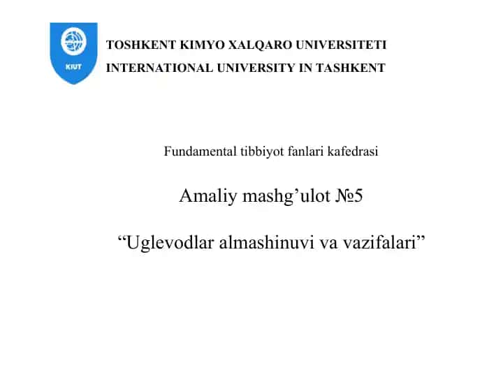 Amaliy mashg’ulot№5 “Uglevodlar almashinuvi va vazifalari”