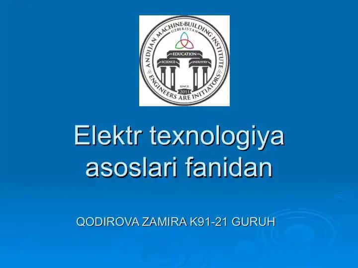 Elektr texnologiya uskunalari va qurilmalari rivojining tarixi va istiqboli