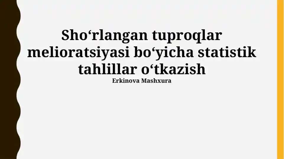 Shoʻrlangan tuproqlar melioratsiyasi boʻyicha statistik tahlillar