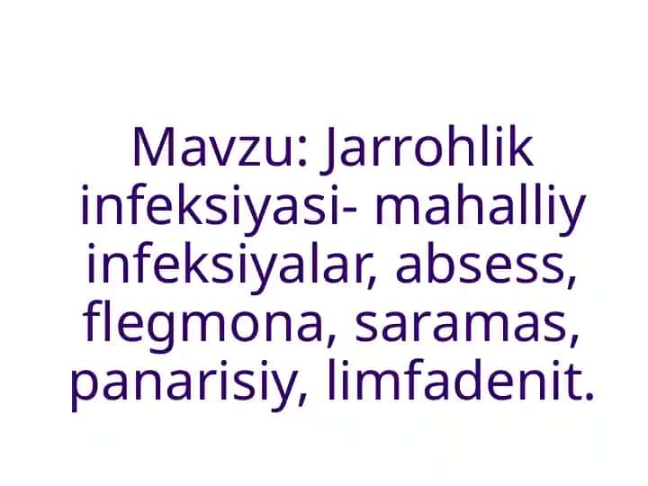 Jarrohlik infeksiyasi- mahalliy infeksiyalar, absess, flegmona, saramas, panarisiy, limfadenit
