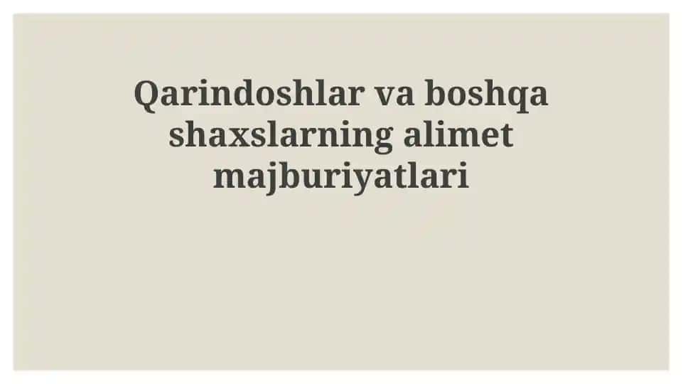 Qarindoshlar va boshqa shaxslarning aliment toʻlash majburiyatlari