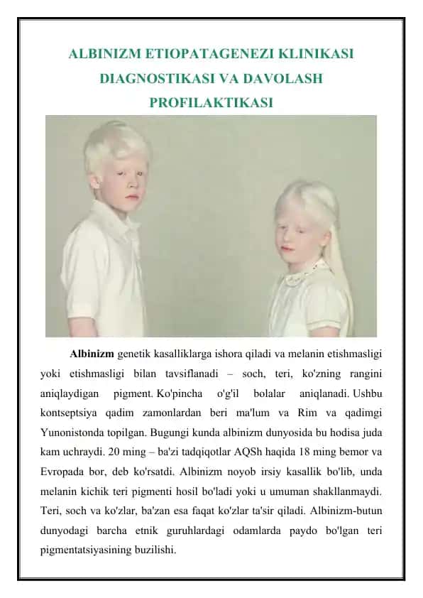 ALBINIZM ETIOPATAGENEZI KLINIKASI DIAGNOSTIKASI VA DAVOLASH PROFILAKTIKASI