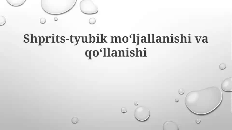 Shprits-tyubik mo'ljallanishi va qo'llanishi