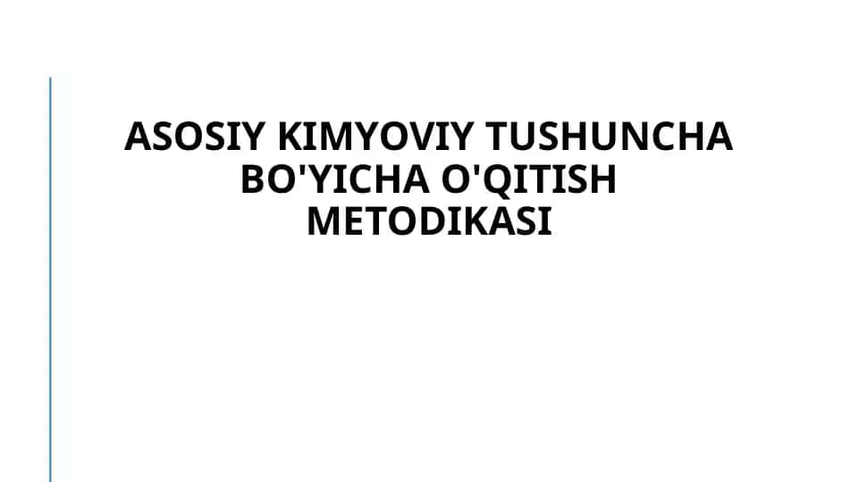 Asosiy Kimyoviy Tushuncha Bo'yicha O'qitish Metodikasi
